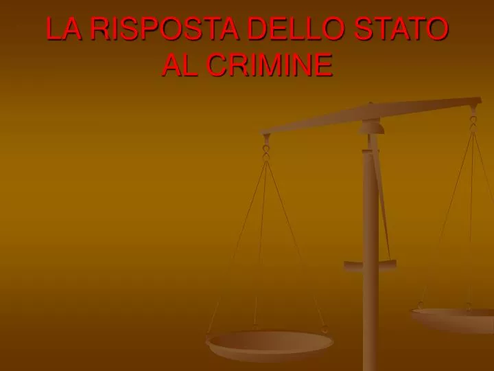 la risposta dello stato al crimine