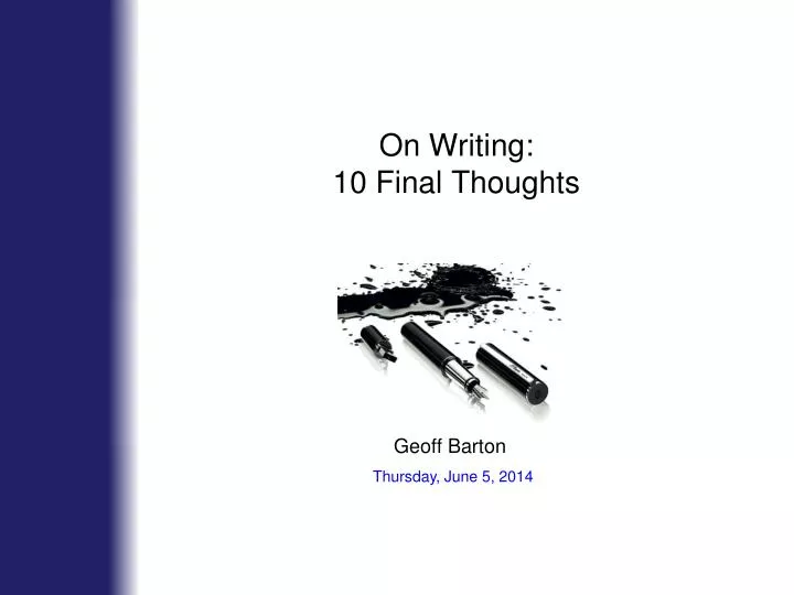 on writing 10 final thoughts