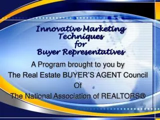 Innovative Marketing Techniques for Buyer Representatives