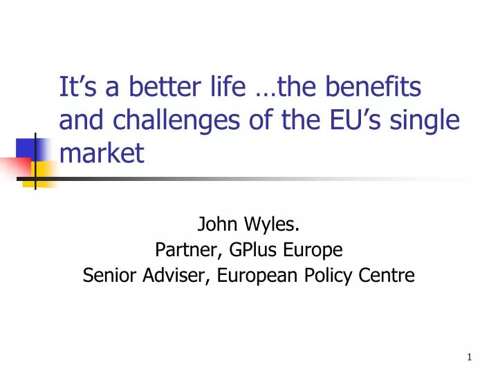 it s a better life the benefits and challenges of the eu s single market