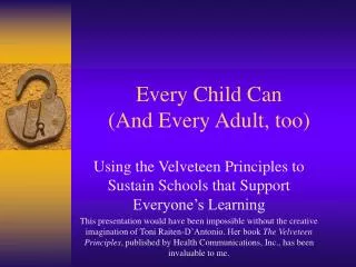 Every Child Can (And Every Adult, too)