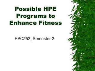 Possible HPE Programs to Enhance Fitness