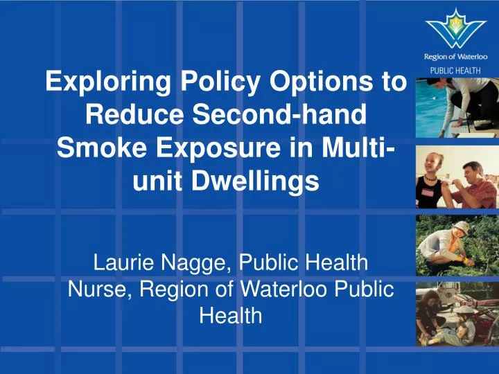 exploring policy options to reduce second hand smoke exposure in multi unit dwellings
