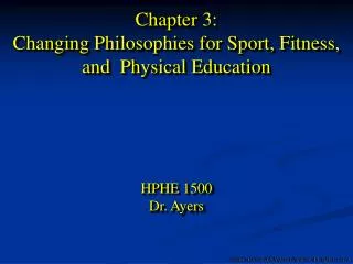 Chapter 3: Changing Philosophies for Sport, Fitness, and Physical Education