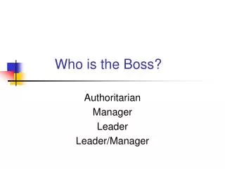 Who is the Boss?