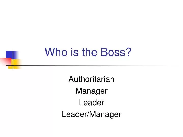 who is the boss