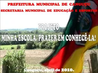 PREFEITURA MUNICIPAL DE CANGUÇU SECRETARIA MUNICIPAL DE EDUCAÇÃO E ESPORTES