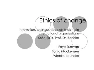 Ethics of change