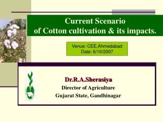 Current Scenario of Cotton cultivation &amp; its impacts.