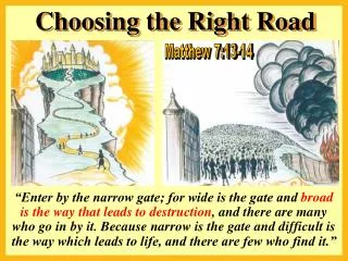Choosing the Right Road