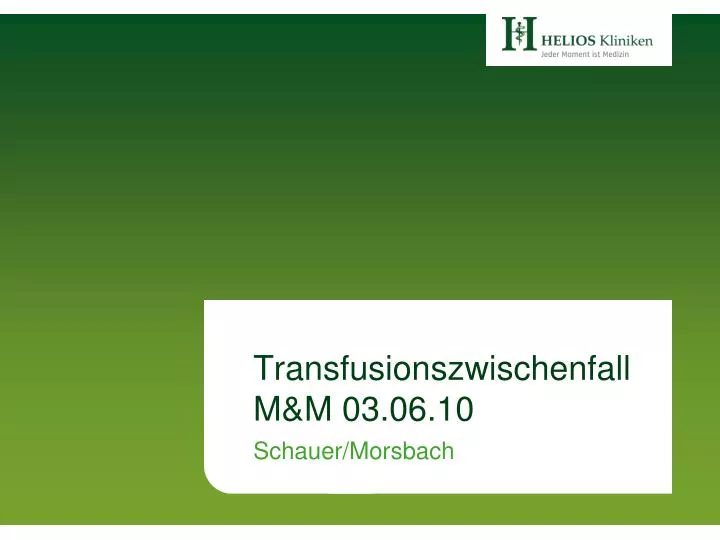 transfusionszwischenfall m m 03 06 10