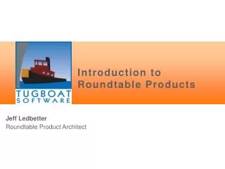Introduction to Roundtable Products