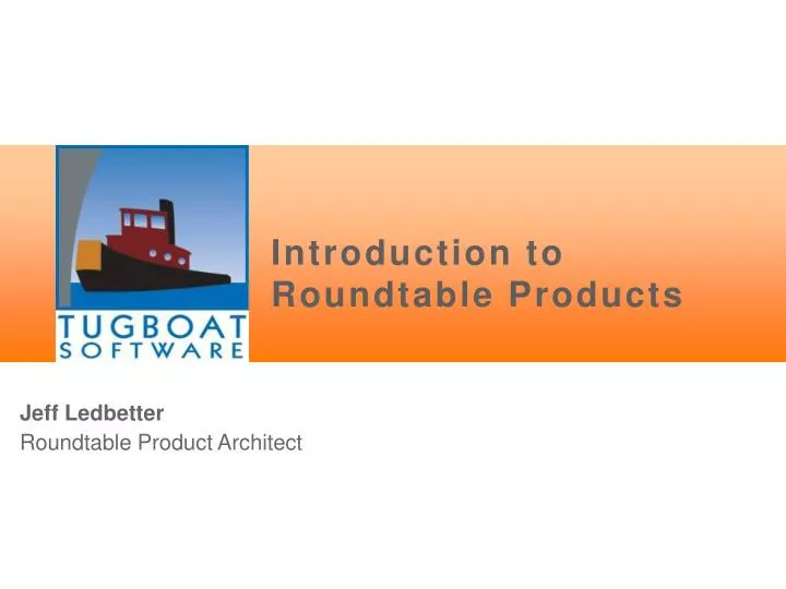 introduction to roundtable products