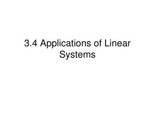 3.4 Applications of Linear Systems