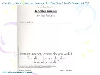 Open Court: Sounds, Letter, and Language: First Step Story 5 Jennifer Juniper 4.4 T76