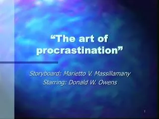 “The art of procrastination”