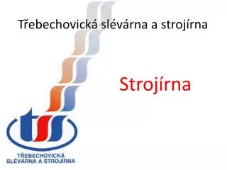 t ebechovick sl v rna a stroj rna