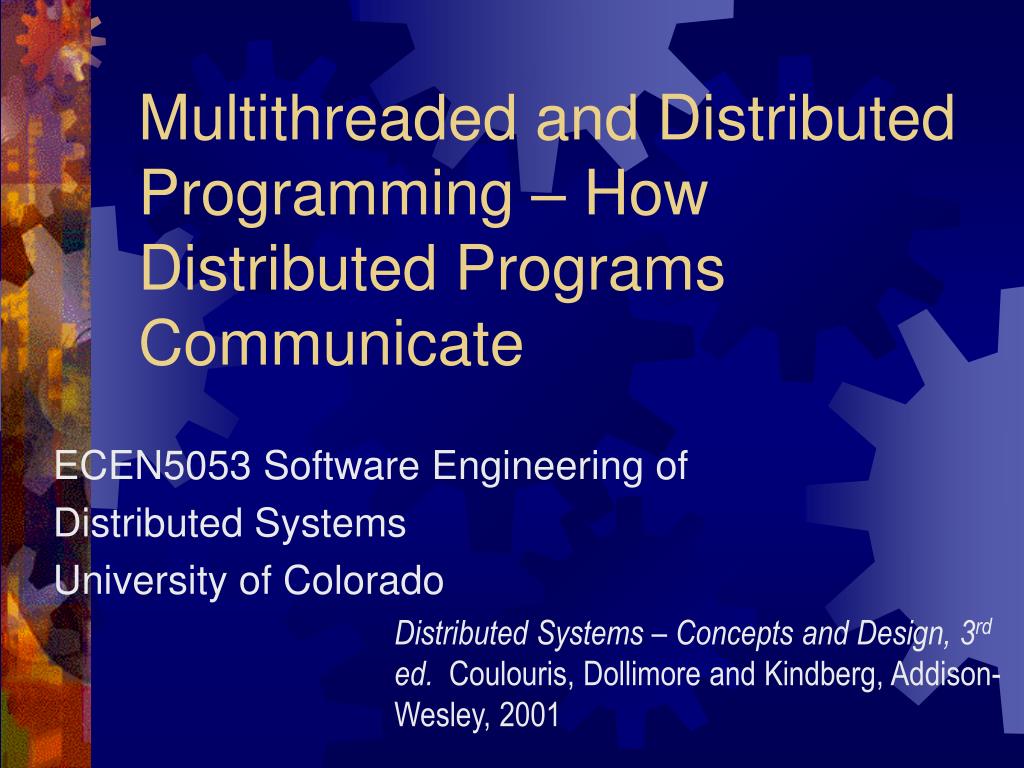 PPT - Multithreaded and Distributed Programming – How Distributed ...