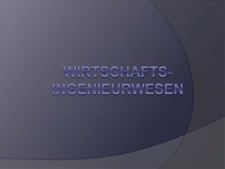 wirtschafts ingenieurwesen