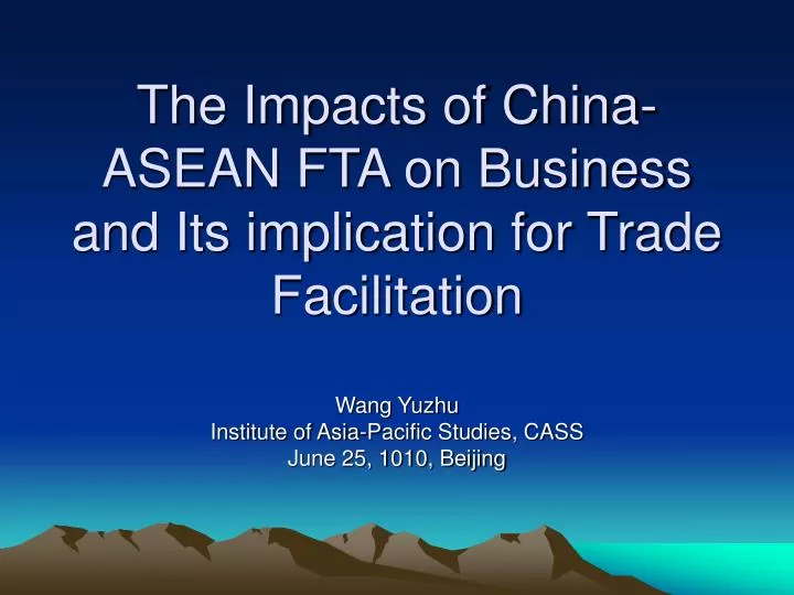 the impacts of china asean fta on business and its implication for trade facilitation
