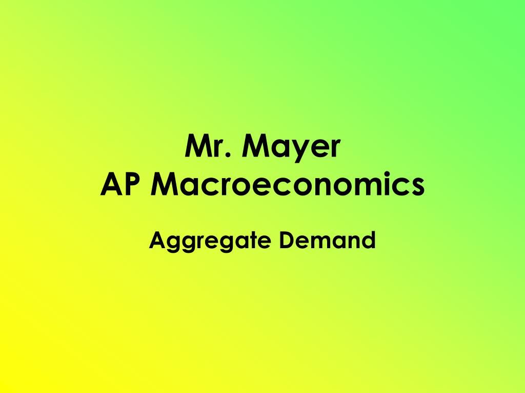 ppt - mr. mayer ap macroeconomics powerpoint... PPT - Mr. Mayer AP Macroeconomics PowerPoint Presentation, free ...