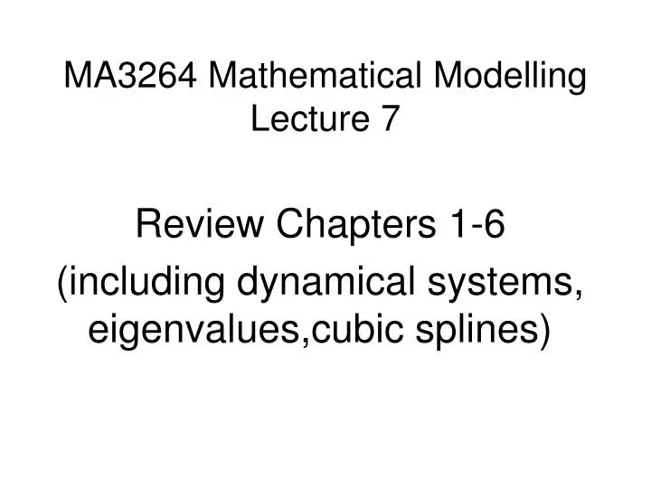 ma3264 mathematical modelling lecture 7