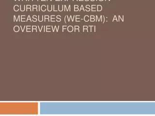 Written Expression Curriculum Based Measures (WE-CBM): An Overview for RTI