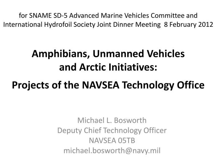 michael l bosworth deputy chief technology officer navsea 05tb michael bosworth@navy mil