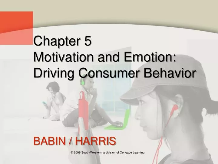 chapter 5 motivation and emotion driving consumer behavior