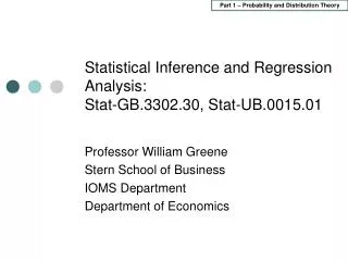 Statistical Inference and Regression Analysis: Stat-GB.3302.30, Stat-UB.0015.01