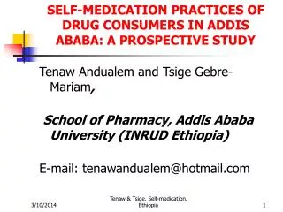 SELF-MEDICATION PRACTICES OF DRUG CONSUMERS IN ADDIS ABABA: A PROSPECTIVE STUDY