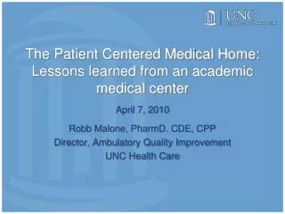 The Patient Centered Medical Home: Lessons learned from an academic medical center