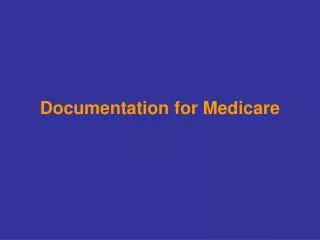 Documentation for Medicare