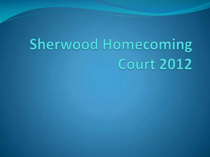 sherwood homecoming court 2012