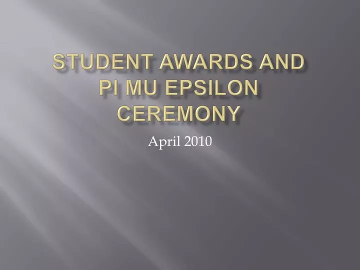 student awards and pi mu epsilon ceremony