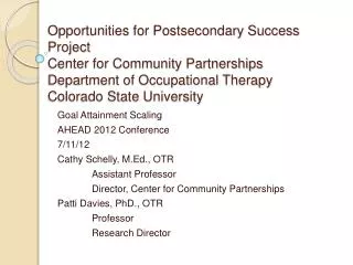 Opportunities for Postsecondary Success Project Center for Community Partnerships Department of Occupational Therapy Co