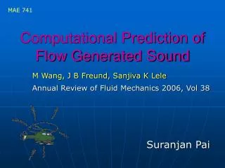 Computational Prediction of Flow Generated Sound