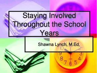Staying Involved Throughout the School Years