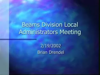 Beams Division Local Administrators Meeting