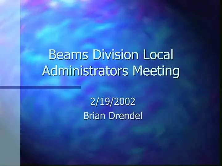beams division local administrators meeting