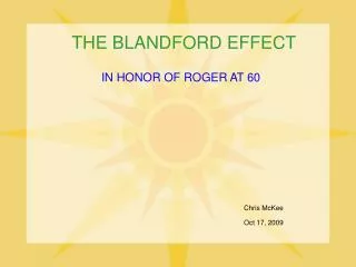THE BLANDFORD EFFECT