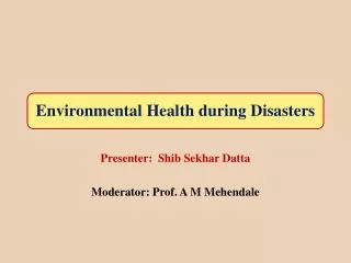 Environmental Health during Disasters