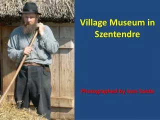Village Museum in Szentendre