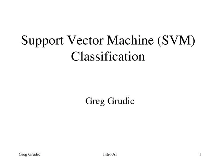 PPT - Support Vector Machine (SVM) Classification PowerPoint ...