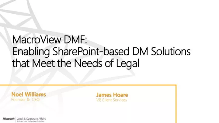macroview dmf enabling sharepoint based dm solutions that meet the needs of legal