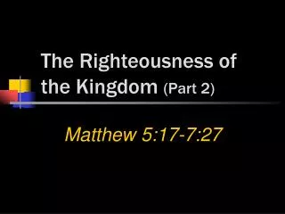 The Righteousness of the Kingdom (Part 2)