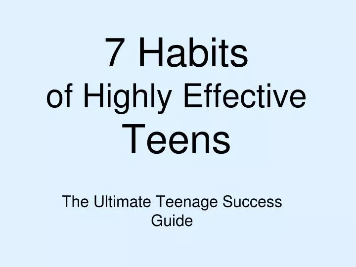 7 habits of highly effective teens
