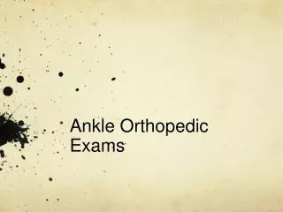 Ankle Orthopedic Exams