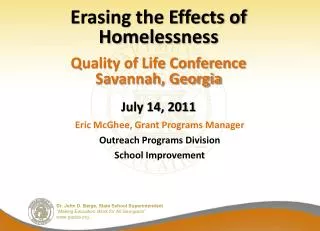 Erasing the Effects of Homelessness Quality of Life Conference Savannah, Georgia July 14, 2011