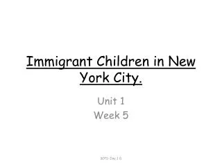 Immigrant Children in New Y ork City.